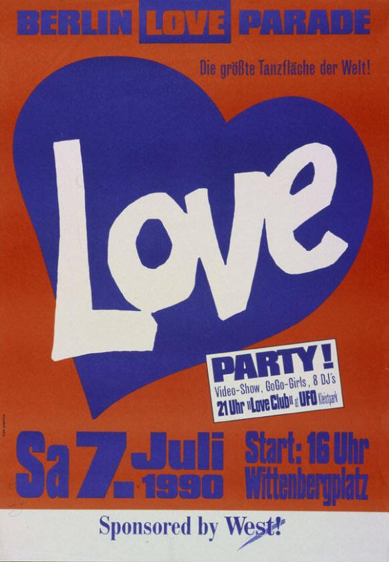Berlin Love Parade - Love - Die grösste Tanzfläche der Welt - Sa 7. Juli 1990 - Start: 16 Uhr Wittenbergplatz