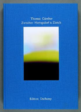 Thomas Günther: Zwischen Heringsdorf & Zürich