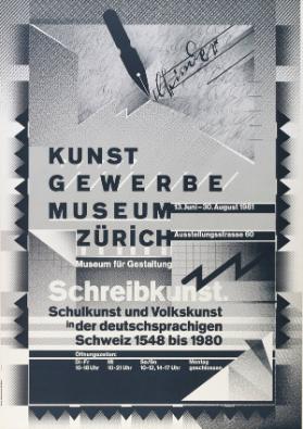 Kunstgewerbemuseum Zürich - Schreibkunst. Schulkunst und Volkskunst in der deutschsprachigen Schweiz 1548-1980 - 13. Juni - 30. August 1981