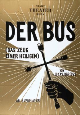 Der Bus (Das Zeug einer Heiligen) - Lukas Bärfuss - Stadttheater Bern