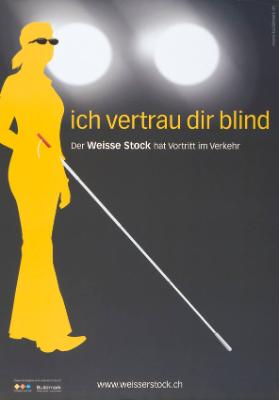 Ich vertraue dir blind - Schweizerischer Blinden- und Sehbehindertenverband - www.weisserstock.ch