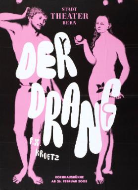 Der Drang - Franz Xaver Kroetz - Stadttheater Bern
