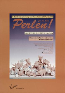 3. Bundesversammlung von Menschen mit HIV und AIDS - Perlen! für die Säue - Alles, was uns Positive interessiert, Frauen wie Männer - veranstaltet von der Deutschen Aids-Hilfe mit Unterstützung des Hamburger Senats