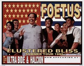 Foetus - Flustered Bliss - Summer tour 1995 - With: Ultra Bidé & Halcion