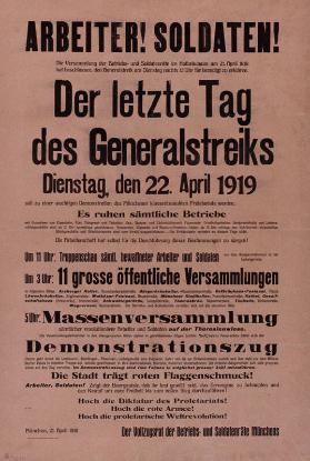 Arbeiter! Soldaten! - (...) - Der letzte Tag des Generalstreiks - (...)