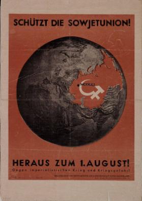 Schützt die Sowjetunion! - Heraus zum 1. August! - Gegen imperialistischen Krieg und Kriegsgefahr!