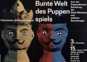 Bunte Welt des Puppenspiels - Aus der Puppentheater-Sammlung der Stadt München und (...) - Historisches Museum Frankfurt