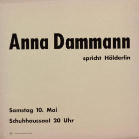 Anna Dammann - spricht Hölderlin - Samstag, 10. Mai Schuhhaussaal 20 Uhr