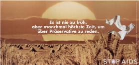 "Es ist nie zu früh, aber manchmal höchste Zeit, um über Präservative zu reden" - Stop Aids