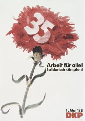 35 - Arbeit für alle! - Solidarisch kämpfen! - 1. Mai '88 - DKP