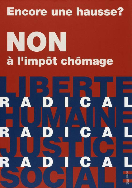 Encore une hausse? Non à l'impôt chômage - Liberté humaine - Justice social  - Radical