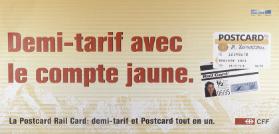 Demi-tarif avec le compte jaune. - La Postcard Rail Card: demi-tarif et postcard tout en un. - CFF