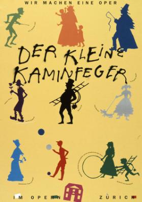 Der kleine Kaminfeger - Wir machen Oper - ab 4. Dezember 1993 - im Opernhaus Zürich