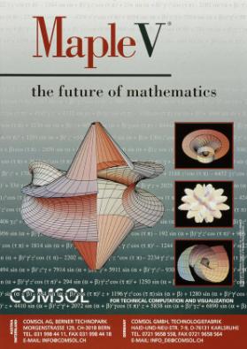 Maple V - the future of mathematics - Comsol - for technical computation and visualization