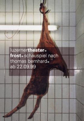 Luzernertheater - Frost - Schauspiel nach Thomas Bernhard