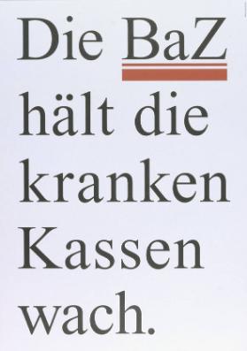 Die Baz hält die kranken Kassen wach.