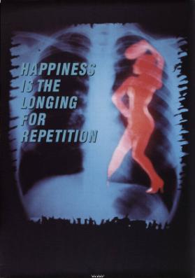 Happiness is the longing for repetition