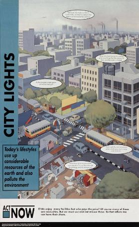 City Lights - Today's lifestyles use up considerable resources of the earth and also pollute the environment - Act now - Centre for Environment Educatio n, India