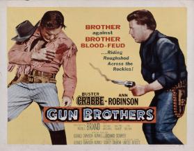 Brother against brother blood-feud... Riding roughshod across the Rockies - Buster Crabbe - Ann Robinson in - Gun Brothers