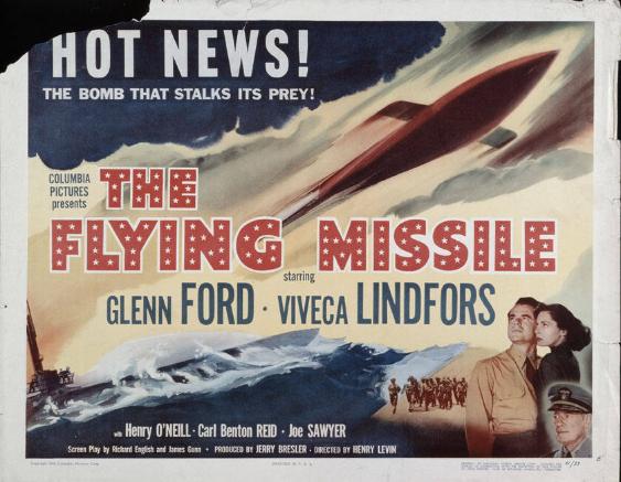 Hot news! The bomb that stalks its prey! - The flying missile - Starring Glenn Ford - Viveca Lindfors