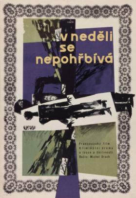 V neděli se nepohřbívá - Kriminální drama o lásce a žárlivosti