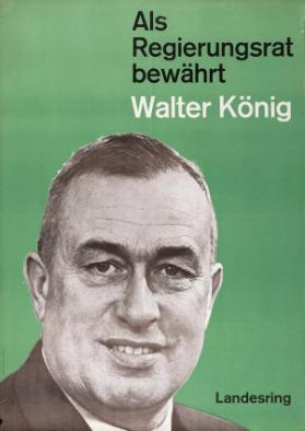 Als Regierungsrat bewährt - Walter König - Landesring