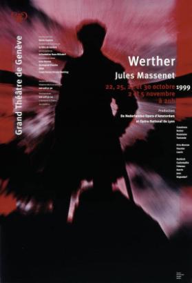 Grand Théâtre de Genève - Werther - Jules Massenet - Produktion De Nederlandse Opera d`Amsterdam et Opera National de Lyon
