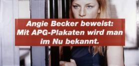 Angie Becker beweist: Mit APG-Plakaten wird man im Nu bekannt.