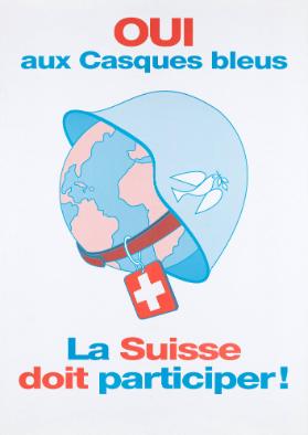 Oui aux Casques bleus - La Suisse doit participer!