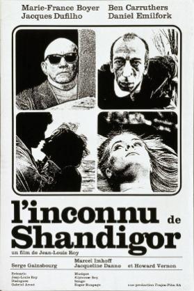 L'inconnu de Shandigor - Un film de Jean-Louis Roy (...)