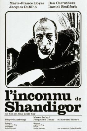 L'inconnu de Shandigor - Un film de Jean-Louis Roy (...)