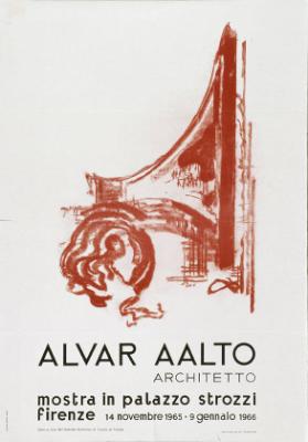 Alvar Aalto - Architetto - Mostra in Palazzo Strozzi, Firenze (...)