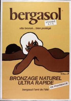 Bergasol - Vitaminé A + E - Vite bronzé ... bien protégé - Bronzage naturel ultra rapide - Bergasol l'ami de l'été - En pharmacie