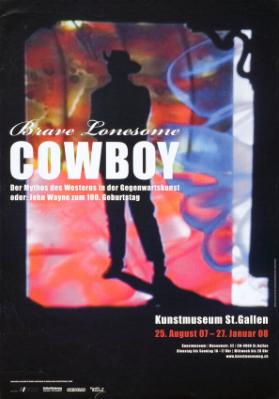 Brave Lonesome Cowboy - Der Mythos des Westerns in der Gegenwartskunst oder: John Wayne zum 100. Geburtstag - Kunstmuseum St. Gallen