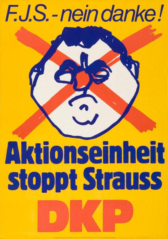 F.J.S. - nein danke! Aktionseinheit stoppt Strauss - DKP