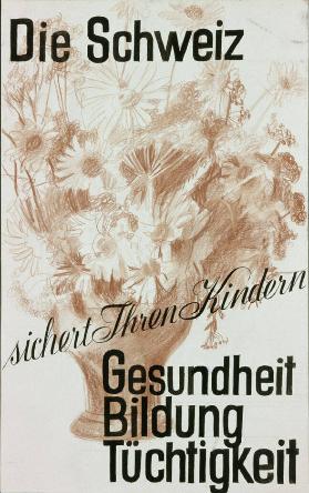 Die Schweiz sichert ihren Kindern Gesundheit, Bildung, Tüchtigkeit