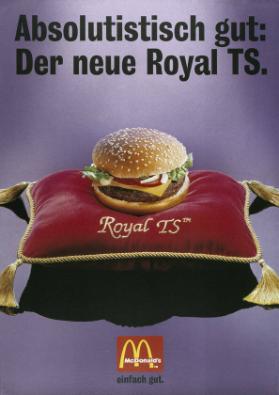 Absolutistisch gut: Der neue Royal TS. McDonald's - Einfach gut.