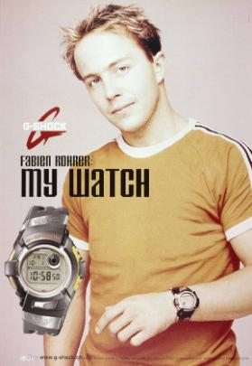 G-Shock - Fabien Rohrer: My watch