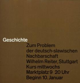 Geschichte - Zum Problem der deutsch-slawischen Nachbarschaft - Wilhelm Reiter, Stuttgart - Kurs mittwochs - Marktplatz 9 20 Uhr Beginn 10. Januar