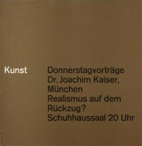 Kunst - Donnerstagvorträge - Dr. Joachim Kaiser, München - Realismus auf dem Rückzug? Schuhhaussaal 20 Uhr