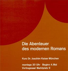Die Abenteuer des modernen Romans - Kurs Dr. Joachim Kaiser München
