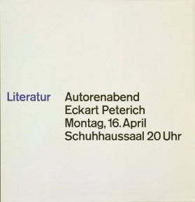 Literatur - Autorenabend - Eckart Peterich - Montag, 16. April - Schuhhaussaal 20 Uhr