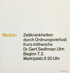 Medizin - Zeitkrankheit durch Ordnungsverlust - Kurs mittwochs - Dr. Gert Sedlmayr, Ulm - Beginn 7.2. Marktplatz 9 20 Uhr