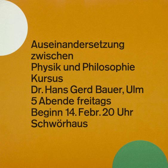 Auseinandersetzung zwischen Physik und Philosophie - Kursus Dr. Hans Gerd Bauer, Ulm - 5 Abende freitags Beginn 14. Febr. 20 Uhr Schwörhaus
