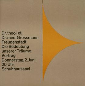 Dr. theol. et. Dr. med. Grossmann - Freudenstadt - Die Bedeutung unserer Träume - Vortrag Donnerstag 2.Juni 20 Uhr Schuhhaussaal