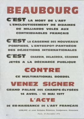 Beaubourg - C'est la mort de l'art (...) Contre ce multinational bordel  - venez signer (...) L'acte de re-naissance de l'art français
