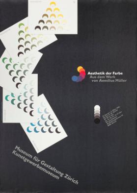 Aesthetik der Farbe - Aus dem Werk von Aemilius Müller  - Museum für Gestaltung Zürich - 16.Januar - 3. März 1985