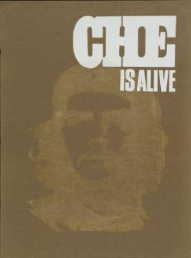 Che is alive