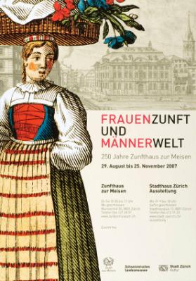 Frauenzunft und Männerwelt - 250 Jahre Zunfthaus zur Meisen