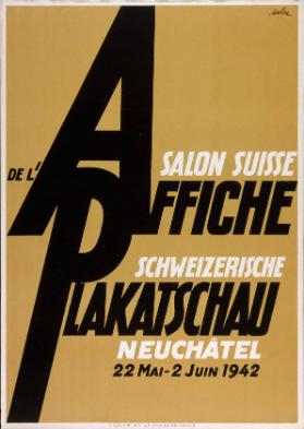 Salon Suisse de l'affiche - Schweizerische Plakatschau - Neuchâtel 22 Mai-2 Juin 1942